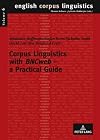 Corpus Linguistics with BNCweb - a Practical Guide (English Corpus Linguistics)
