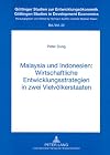 Malaysia und Indonesien: Wirtschaftliche Entwicklungsstrategien in zwei Vielvölkerstaaten (Göttinger Studien zur Entwicklungsökonomik / Göttingen Studies in Development Economics) (German Edition)