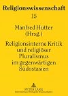 Religionsinterne Kritik Und Religioser Pluralismus Im Gegenwartigen Sudostasien (Religionswissenschaft)