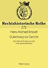 Gutenberg vor Gericht : der Mainzer Prozess um die erste gedruckte Bibel