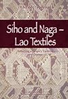Siho and Naga--Lao textiles reflecting a people's tradition and change