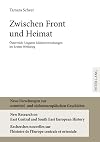 Zwischen Front und Heimat : Österreich-Ungarns Militärverwaltungen im Ersten Weltkrieg