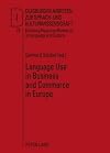 Language use in business and commerce in Europe contributions to the annual conference 2008 of EFNIL in Lisbon