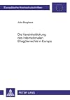 Die Vereinheitlichung des internationalen Ehegüterrechts in Europa