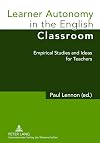 Learner autonomy in the English classroom empirical studies and ideas for teachers