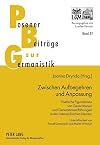 Zwischen Aufbegehren und Anpassung Poetische Figurationen von Generationen und Generationserfahrungen in der österreichischen Literatur
