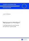 Dopingregeln im Pferdesport : Unter besonderer Berücksichtigung des World Anti-Doping Code