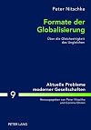 Formate der Globalisierung Über die Gleichzeitigkeit des Ungleichen