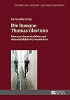 Die Romane Thomas Glavinics : Literaturwissenschaftliche und deutschdidaktische perspektiven