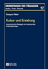 Kultur und erziehung : neukantianische pädagogik als transkulturelles Erziehungskonzept