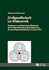 Zivilgesellschaft im Widerstreit: Konkurrenz zwischen Staat, Γkonomie und Zivilgesellschaft in der Realisierung des gesamtgesellschaftlichen Gemeinwohls
