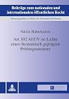 Art. 102 AEUV im lichte eines ökonomisch geprägten prüfungsansatzes