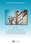 Res publica Redefined? : the Polish-Lithuanian transition period of the 1560s and 1570s in the context of European state formation processes