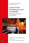 Linksextreme Einstellungen und Feindbilder : Befragungen, Statistiken und Analysen