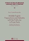 Middle english prepositions and adverbs with the prefix be- in prose texts : a study in their semantics, dialectology and frequency