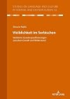 Weiblichkeit im Serbischen (Studies on Language and Culture in Central and Eastern Europe) (German Edition)