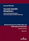 Towards Scientific Metaphysics, Volume 2 (Polish Contemporary Philosophy and Philosophical Humanities)