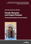 Pseudo-Dionysius and Gregory Palamas: The Byzantine Synthesis of Eastern Patristics (Philosophy And Cultural Studies Revisited / Historisch-Genet)