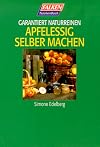 Garantiert naturreinen Apfelessig selbermachen