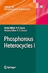 Phosphorus Heterocycles II (Topics in Heterocyclic Chemistry Book 21)