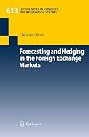 Forecasting and Hedging in the Foreign Exchange Markets