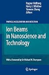 Ion Beams in Nanoscience and Technology (Particle Acceleration and Detection)