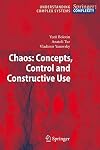 Chaos: Concepts, Control and Constructive Use
