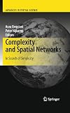 Complexity and Spatial Networks In Search of Simplicity