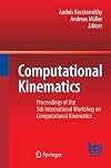 Computational kinematics : proceedings of the 5th International Workshop on Computational Kinematics