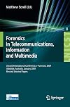 Forensics in Telecommunications, Information and Multimedia: Second International Conference, e-Forensics 2009, Adelaide, Australia, January 19-21, 2009, ... and Telecommunications Engineering)