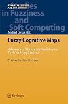 Fuzzy Cognitive Maps: Advances in Theory, Methodologies, Tools and Applications