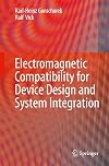 Electromagnetic Compatibility for Device Design and System Integration