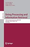 String processing and information retrieval 16th international symposium, SPIRE 2009, Saariselkä, Finland, August 25-27, 2009 : proceedings