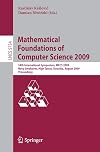 Mathematical Foundations of Computer Science 2009 34th International Symposium, MFCS 2009, Novy Smokovec, High Tatras, Slovakia, August 24-28, 2009, Proceedings