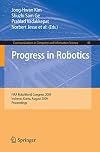Progress in Robotics FIRA RoboWorld Congress 2009, Incheon, Korea, August 16-20, 2009. Proceedings