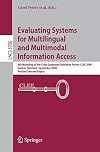 Evaluating Systems for Multilingual and Multimodal Information Access 9th Workshop of the Cross-Language Evaluation Forum, CLEF 2008, Aarhus, Denmark, September 17-19, 2008, Revised Selected Papers