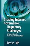 Shaping Internet Governance: Regulatory Challenges