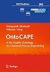 OntoCAPE A Re-Usable Ontology for Chemical Process Engineering