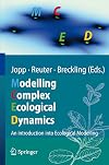 Modelling Complex Ecological Dynamics: An Introduction into Ecological Modelling for Students, Teachers & Scientists