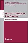 Advances in Ubiquitous User Modelling Revised Selected Papers