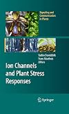 Ion Channels and Plant Stress Responses (Signaling and Communication in Plants)