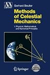 Methods of Celestial Mechanics: Volume I: Physical, Mathematical, and Numerical Principles (Astronomy and Astrophysics Library)