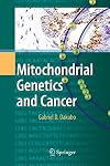 Mitochondrial genetics and cancer