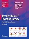 Technical Basis of Radiation Therapy: Practical Clinical Applications (Medical Radiology / Radiation Oncology)