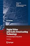 Digital Video and Audio Broadcasting Technology: A Practical Engineering Guide