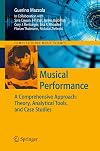 Musical Performance : A Comprehensive Approach: Theory, Analytical Tools, and Case Studies