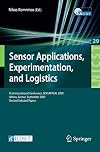 Sensor Applications, Experimentation, and Logistics First International Conference, SENSAPPEAL 2009, Athens, Greece, September 25, 2009, Revised Selected Papers