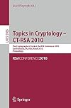 Topics in Cryptology - CT-RSA 2010 The 10th Cryptographers' Track at the RSA Conference 2010, San Francisco, CA, USA, March 1-5, 2010. Proceedings