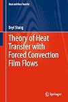 Theory of heat transfer with forced convection film flows