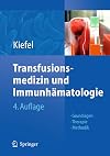 Transfusionsmedizin und ImmunhΓ€matologie Grundlagen - Therapie - Methodik